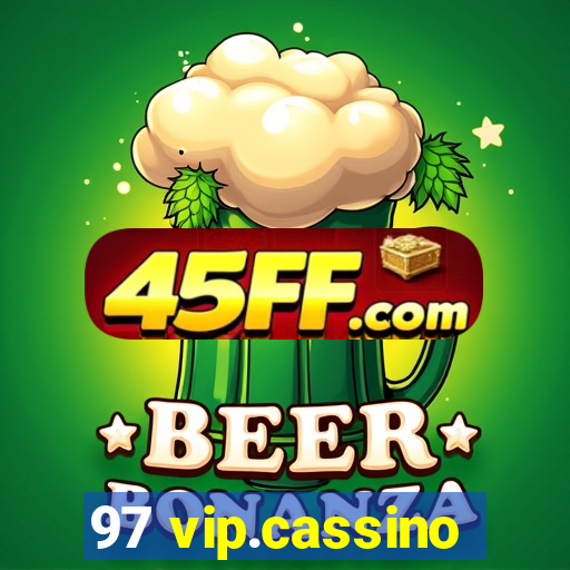 97 vip.cassino